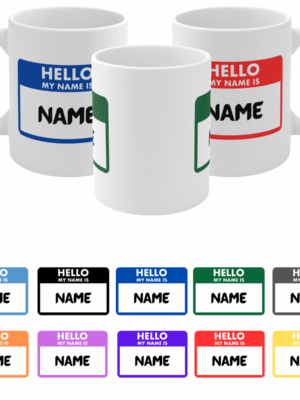 Novelty Mug - Birthday - Hello My Name Is - Gift - Mum Dad Nan Grandad - Colours